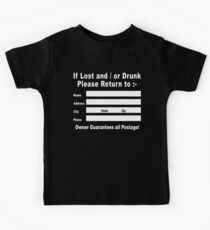 If Lost and / or Drunk Please Return to Kids Tee