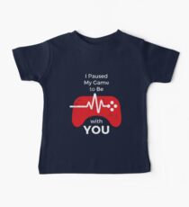 I Paused My Video Game to Be With You Baby Tee