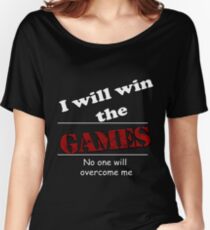 I will win the games Relaxed Fit T-Shirt