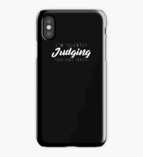 I'm Silently Judging Your Font Choice Arrogant T-Shirt iPhone Case
