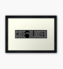 CODE BLOODED Framed Print