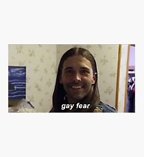 gay fear Photographic Print
