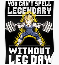 You Can't Spell LEGENDARY Without LEG DAY Poster
