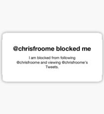 Blocked By Froome Sticker