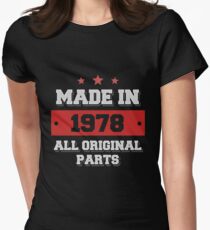 Made in 1978 - All Original Parts Birthday Gift Women's Fitted T-Shirt