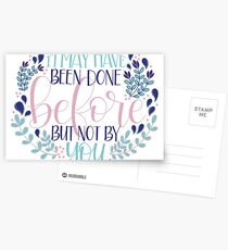 It May Have Been Done Before But Not By You Quote Postcards