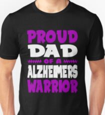 Proud Dad of a Alzheimers Warrior! ALZ Awareness Unisex T-Shirt