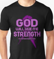 God Will Give Me Strength! Alzheimers Awareness Unisex T-Shirt