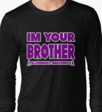 Funny I'm Your Brother! Alzheimers Awareness Long Sleeve T-Shirt