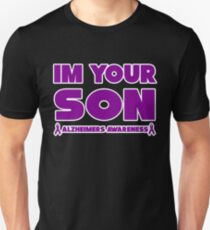 Funny I'm Your Son! Alzheimers Awareness Unisex T-Shirt