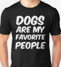Dogs Are My Favorite People Shirt - Fur Mama, Mothers Day Shirt,Dog Lover Gift,Dog Lover Shirt, Dog Mom, Dog Lover T Shirt, Funny Dog Shirt Unisex T-Shirt