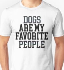 Dogs Are My Favorite People Shirt - Fur Mama, Mothers Day Shirt,Dog Lover Gift,Dog Lover Shirt, Dog Mom, Dog Lover T Shirt, Funny Dog Shirt Unisex T-Shirt