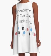 Medication Design-Welcome To the Club A-Line Dress