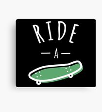 Ride a Skateboard | Skateboard Designs Canvas Print