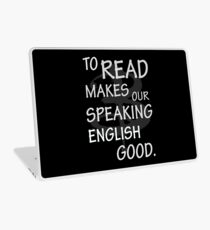 To read makes our speaking english good Laptop Skin