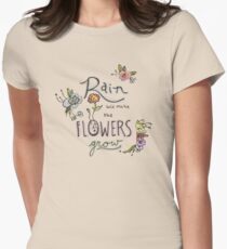 Rain Will Make The Flowers Grow Women's Fitted T-Shirt