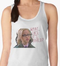 legally blonde - what, like it's hard? Women's Tank Top