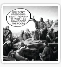 Jesus - war and the poor - sermon on the mount - System of a Down quote Sticker