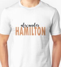 alexander hamilton - hamilton THE MUSICAL inspired Unisex T-Shirt