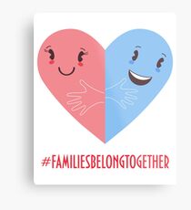 Families belong together. Stop separating families. Metal Print