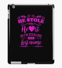 He Stole My Heart Funny Bride to Be iPad Case/Skin