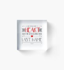 Funny Red Heart Stealing His Last Name Bride Acrylic Block