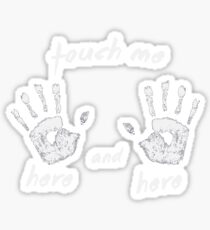 Touch Me! Sticker