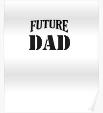 Future Dad Poster
