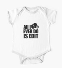 All I Ever Do is Edit V2 One Piece - Short Sleeve
