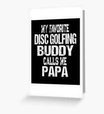 Gift for Grandpa My Favorite Disc Golfing Buddy Calls Me Papa Greeting Card