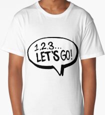 1 2 3 LETS GO! Lettering in black speech bubble Long T-Shirt