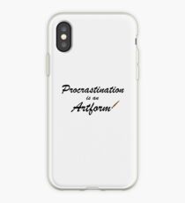 Procrastination is an artform iPhone Case