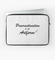 Procrastination is an artform Laptop Sleeve