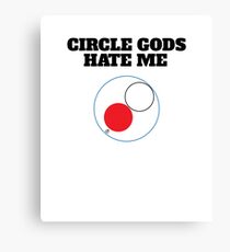 Circle Gods Hate Me V3 Canvas Print