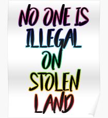Niemand ist illegal auf gestohlenen Land Poster