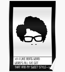 I like being weird. Poster