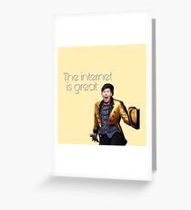 The Internet is great Greeting Card