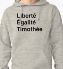 Liberté, Égalité, and Timothée Pullover Hoodie
