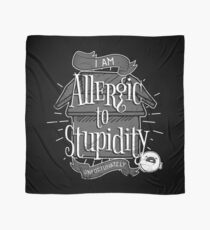 Stupidity Allergies Scarf