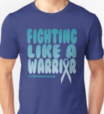 Fighting Like A Warrior! PTSD Awareness Unisex T-Shirt
