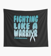 Fighting Like A Warrior! PTSD Awareness Wall Tapestry