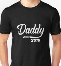 Daddy Since 2015 - Funny Dad Shirt Birthday Gift Unisex T-Shirt