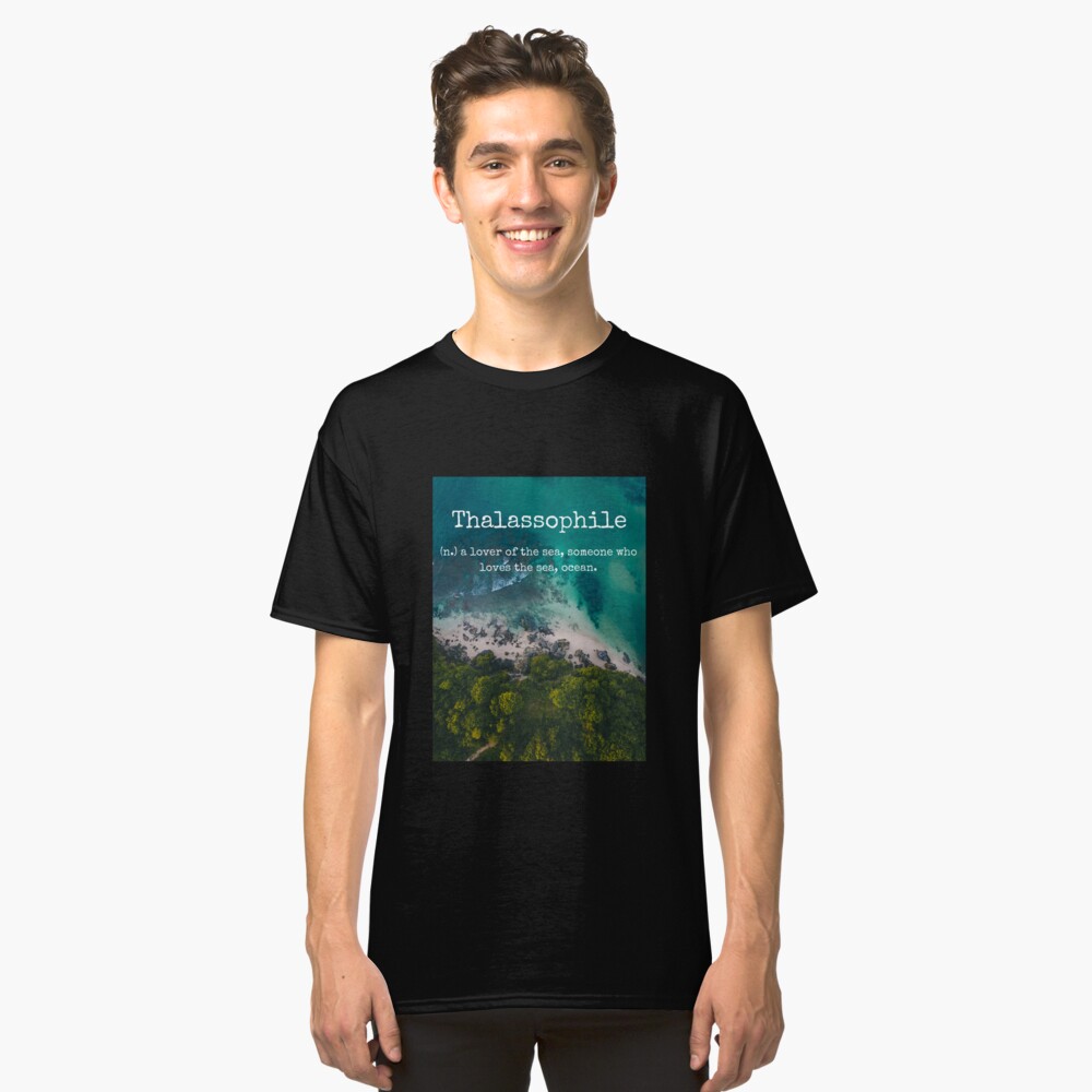 Beach Themed Thalassophile Products For the Beach Lover Inside You Classic T-Shirt