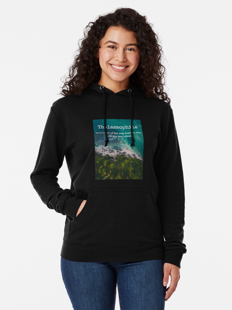 Alternate view of Beach Themed Thalassophile Products For the Beach Lover Inside You Lightweight Hoodie