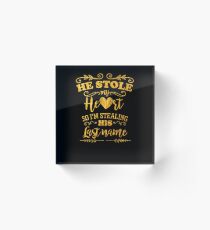 Funny Bride He Stole My Heart Gold Acrylic Block