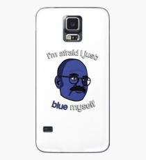 I'm afraid I just blue myself Case/Skin for Samsung Galaxy