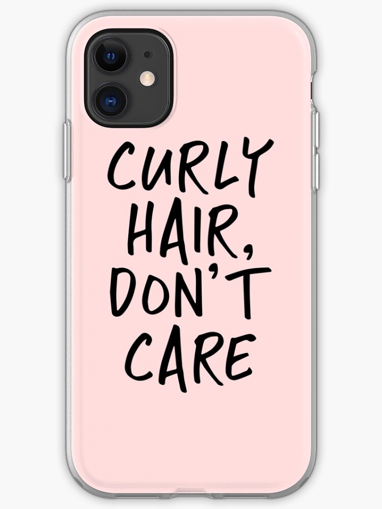 Curly Hair Don T Care Iphone Case Cover By Kamrankhan Redbubble