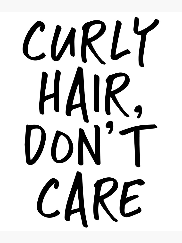 Curly Hair Don T Care Greeting Card By Kamrankhan Redbubble