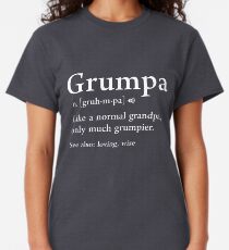 Grumpa Definition Funny Fathers Day Gift Best Grandpa Cool Classic T-Shirt