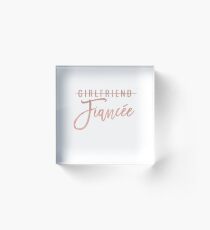 Faux Rose Gold Girlfriend - Fiancée Acrylic Block